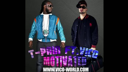 T - Pain feat Vico - Motivated 