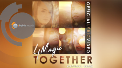 4Magic - Together (Vecherai, Rado) (Official Lyric Video)