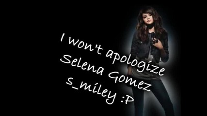 Selena Gomez - I wont apologize 
