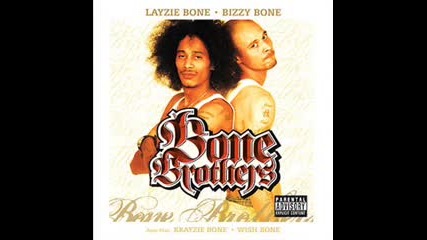 Bizzy Bone & Layzie Bone 