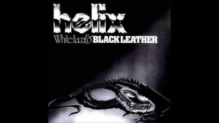 Helix - It's Too Late