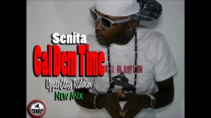 Senita - gal Dem Time