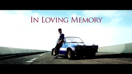[paul Walker Tribute Video] 'in Loving Memory!' By Fast & Furious Team