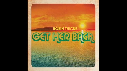 *2014* Robin Thicke - Get her back
