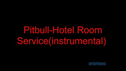 Pitbull - hotel room service (instrumental)