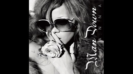 Rihanna - Man Down