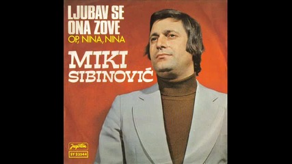 Miki Sibinovic - Ljubav se ona zove 