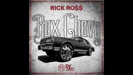 H O B O ! Rick Ross - Box Chevy (explicit)