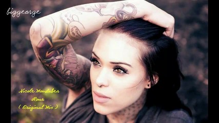 Nicole Moudaber - Roar ( Original Mix ) [high quality]