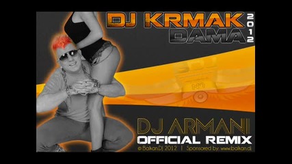 Re Dj Krmak - Dama 2012 (official Remix)
