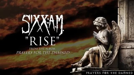 Sixx: A. M. - Rise ( Official Audio)