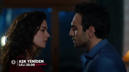 Отново любов/ Aşk Yeniden Епизод № 7 Фрагман № 2