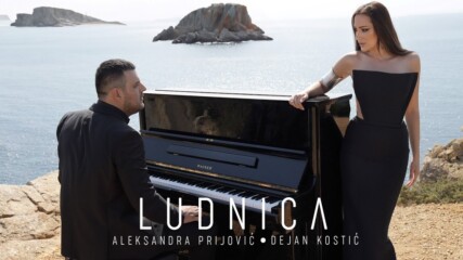 Aleksandra Prijovic x Dejan Kostic - Ludnica / Official Video (2023)