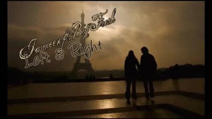 Jasmeen ft. Big Fresh - Left Right... 
