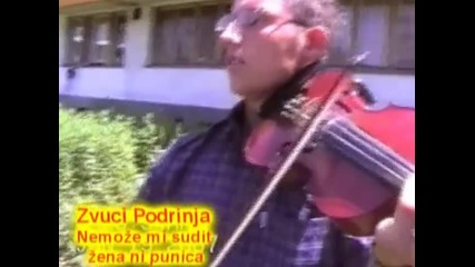 Zvuci Podrinja - Ne moze mi sudit' zena, ni' punica - (Official video 2007)