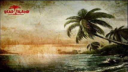 Out Of The Darkness [dead Island Ost]