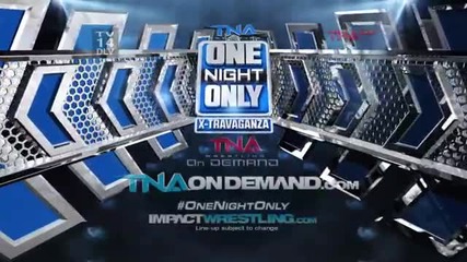 One Night Only: X-travaganza - Available on Pay-per-view and Tnaondemand