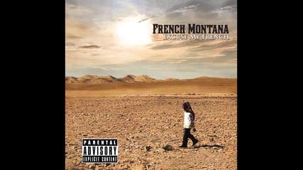 French Montana - Bust It Open