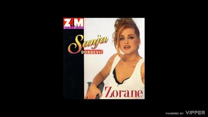 Sanja Djordjevic - Ponasas se kao kralj - (audio 1995)