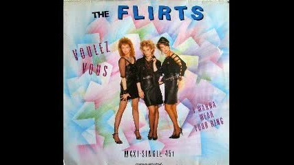The Flirts - Voulez Vous В©1985