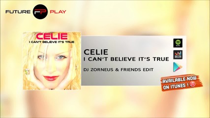Celie - I Can't Believe it's True