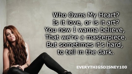 Who Owns My Heart by Miley Cyrus with Lyrics On Screen!!!