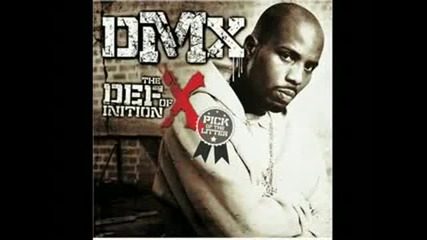 dmx - gonna get mine 