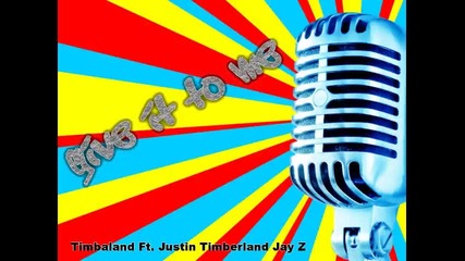 Timbaland ft. Justin Timberlake and Jay Z - Give it to me Remix 