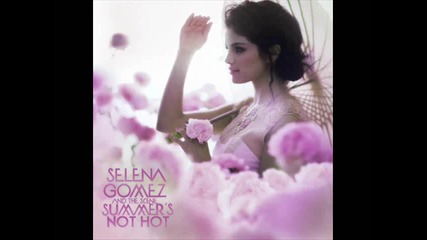 S. Gomez - Summers not Hot