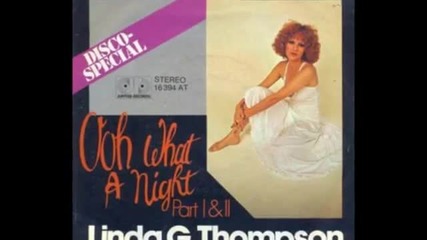 Linda G. Thompson - Ooh What A Night (part 2)