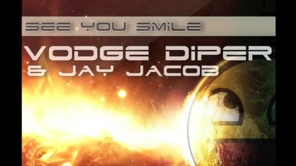 Vodge Diper feat. Jay Jacob - See You Smile Ep