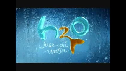 *H2O  Just Add Water - Where We Belong*!