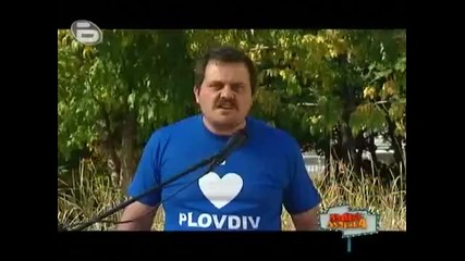 palna ludnica I Love Plovdiv maina smqh :d 