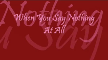 North & South - When You Say Nothing At All