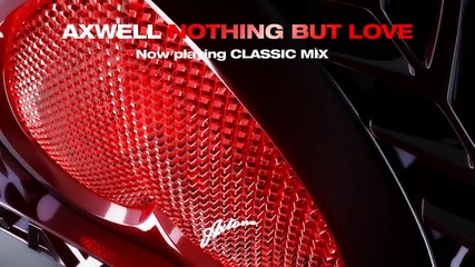 Axwell - Nothing But Love 