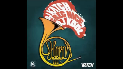 *2016* Dj Katch ft. Greg Nice & Dj Kool - The Horns