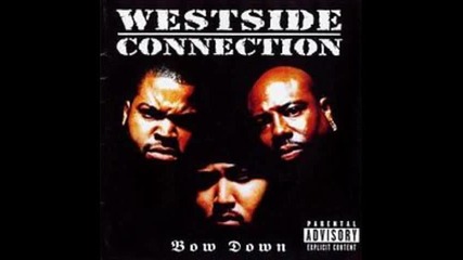 Westside Connection - Bow Down (full Album)