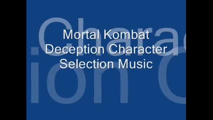 Mortal Kombat Deception Character Selection Music