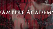 Vampire Academy Trailer [story] by love13 and jennifer morrison