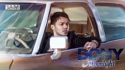 2013 // Dony - Moonlight (radio edit) ( Официално Видео )