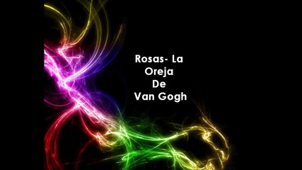 Rosas - La Oreja de Van Gogh