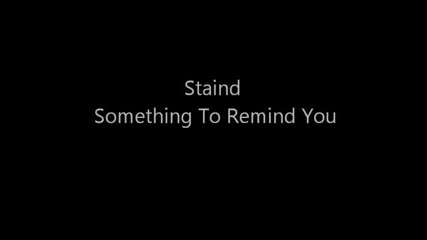 Staind - Something To Remind You (album Version)