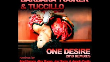 Barbara Tucker, Tuccillo – One Desire ( Abel Ramos Ibiza With Love Mix) 