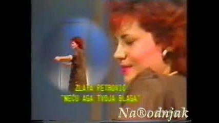 Zlata Petrovic - Necu aga tvoja blaga 