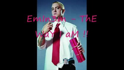 Eminem - The Way I Am