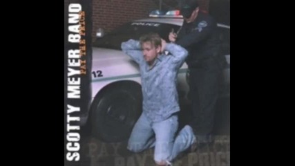 Scotty Meyer Band - Treat Me Right