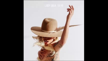 Lady Gaga - A Yo