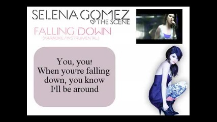 Selena Gomez & The Scene - Falling Down - Hq Karaoke Instrumental + Lyrics 