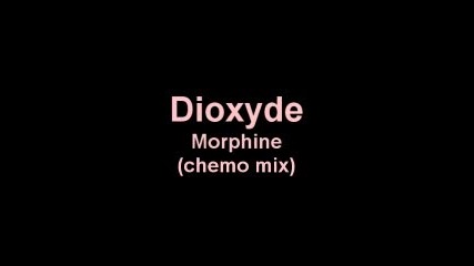 Dioxyde - Morphine