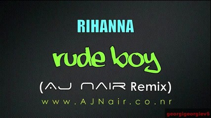 Rihanna - Rude Boy Remix by Aj Nair 